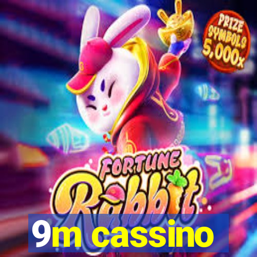 9m cassino